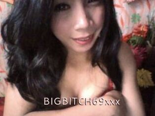 BIGBITCH69xxx