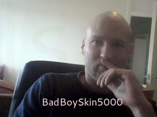 BadBoySkin5000