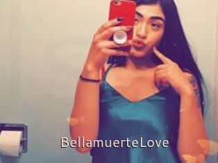 BellamuerteLove