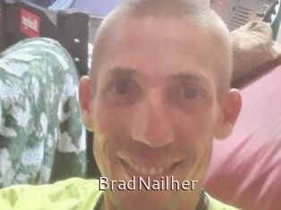 BradNailher