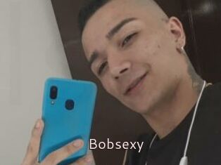 Bobsexy