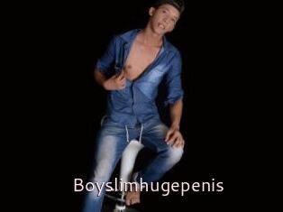 Boyslimhugepenis