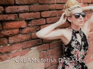 CREAMs_fetish_DREAMs