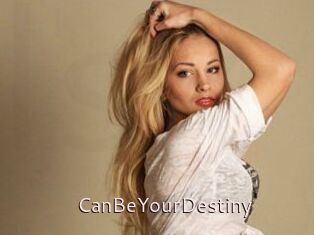 CanBeYourDestiny