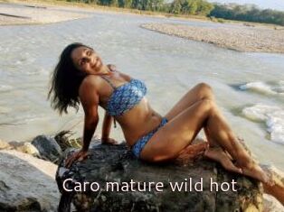 Caro_mature_wild_hot