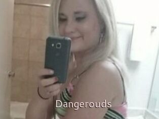 Dangerouds