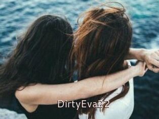 DirtyEva22