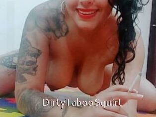 DirtyTabooSquirt