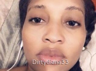 Dirtydiana33