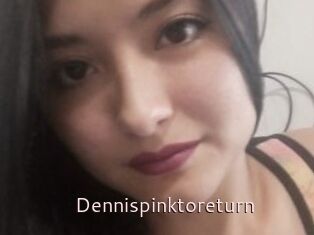 Dennispinktoreturn