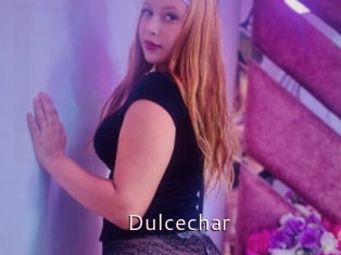 Dulcechar