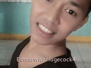 EdmarwithHugecock4u