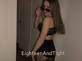 EighteenAndTight