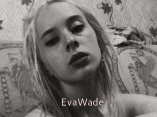 EvaWade