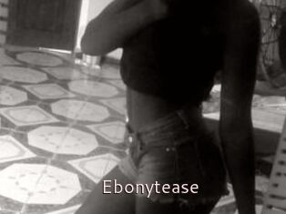 Ebonytease