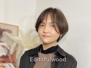 Editafulwood