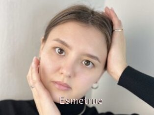 Esmetrue