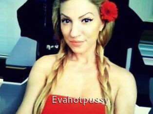 Evahotpussy