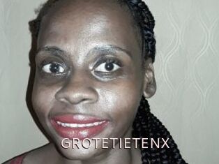 GROTETIETENX