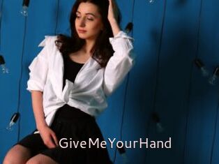 GiveMeYourHand