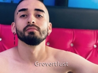 Grovertlust