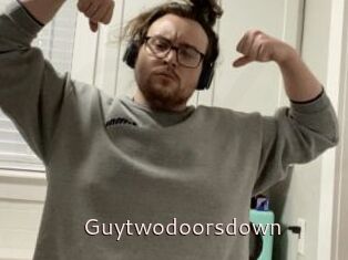 Guytwodoorsdown