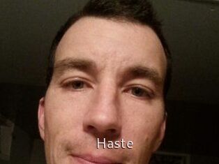 Haste