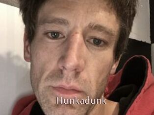 Hunkadunk