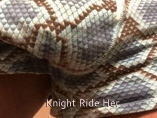 Knight_Ride_Her