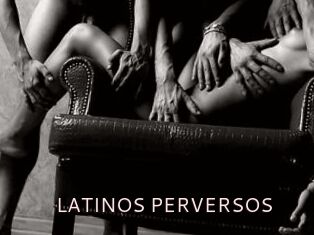 LATINOS_PERVERSOS