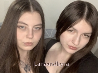 Lanaandkyra