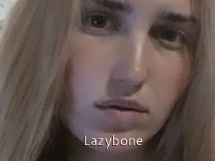 Lazybone