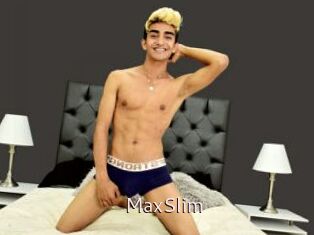 MaxSlim