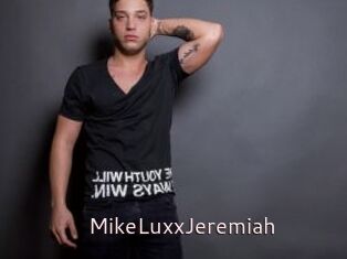 MikeLuxxJeremiah