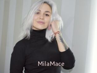 MilaMace