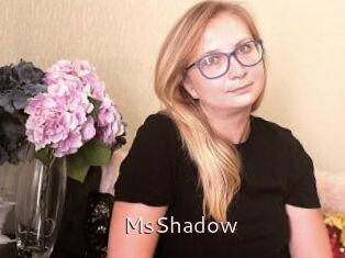 MsShadow