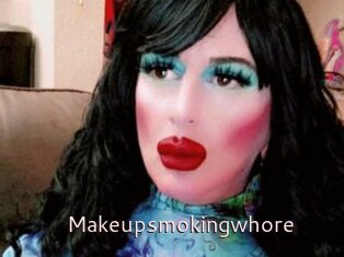 Makeupsmokingwhore