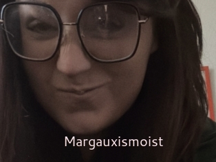 Margauxismoist