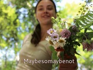 Maybesomaybenot