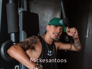 Mickesantoos