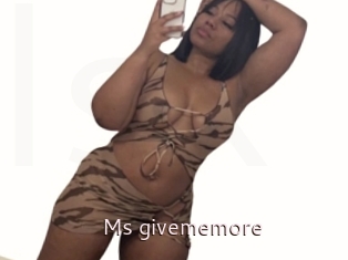 Ms_givememore