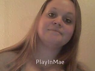 PlayInMae