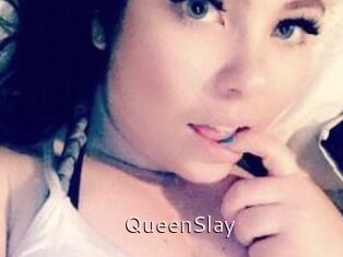 QueenSlay