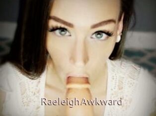 RaeleighAwkward