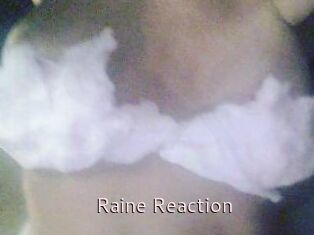 Raine_Reaction