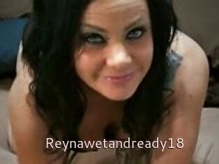 Reynawetandready18