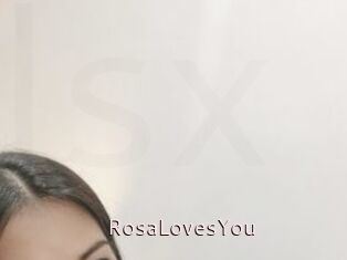 RosaLovesYou