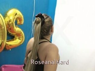 RoseanalHard