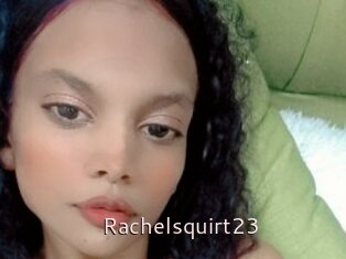 Rachelsquirt23