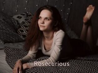 Rosecurious